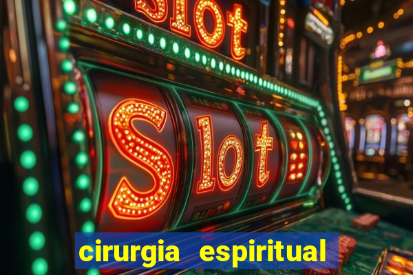 cirurgia espiritual marlon santos